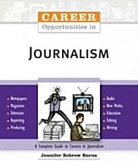 Career Opportunities in Journalism (Paperback)