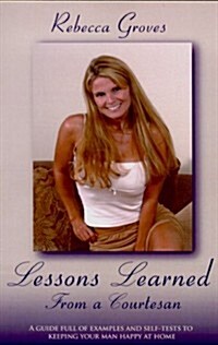 Lessons Learned from a Courtesan (Paperback)