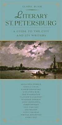 Literary St. Petersburg: A Guide to the City and Its Writers (Paperback)