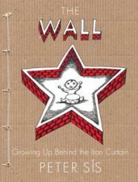 (The) wall :growing up behind the Iron Curtain 