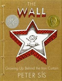 (The) wall : growing up behind the Iron Curtain