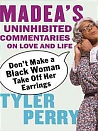 Dont Make a Black Woman Take Off Her Earrings (Hardcover, Large Print)