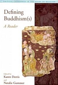 Defining Buddhism(s) : A Reader (Paperback)