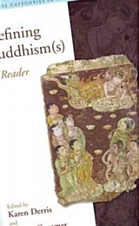 Defining Buddhism(s) : A Reader (Hardcover)