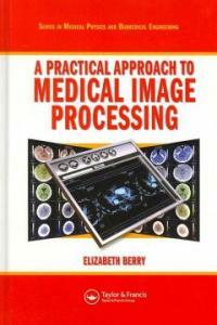 A practical approach to medical image processing