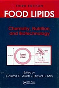 Food Lipids: Chemistry, Nutrition, and Biotechnology (Hardcover, 3)
