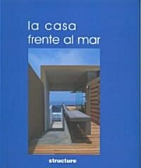 La Casa Frente Al Mar (Hardcover)