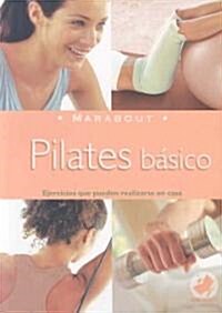 Pilates Basico / Basic Pilates (Paperback)