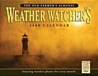 The Old Farmers Almanac Weather Watchers 2008 Calendar (Paperback, Wall)
