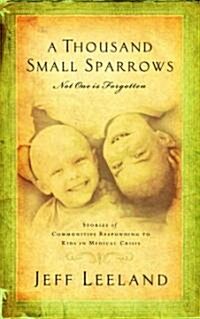 A Thousand Small Sparrows: Amazing Stories of Kids Helping Kids (Paperback)