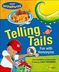 Telling Tails : Fun with Homonyms (Paperback)