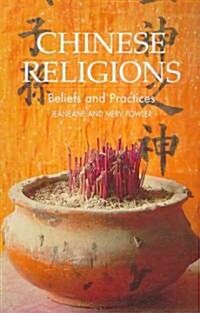 Chinese Religions : Beliefs and Practices (Paperback)