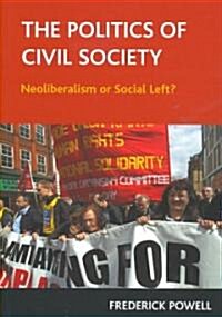 The Politics of Civil Society (Paperback, 1st)