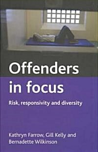 Offenders in Focus : Risk, Responsivity and Diversity (Hardcover)