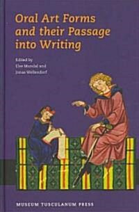 Oral Art Forms and Their Passage Into Writing (Hardcover)