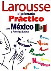Larousse Diccionario Practico Para Mexico y America Latina (Paperback)