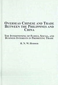 Overseas Chinese And Trade Between the Philippines And China (Hardcover)