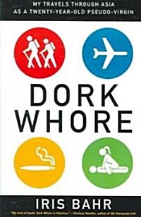 Dork Whore (Paperback)