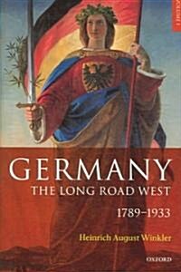 Germany: The Long Road West : Volume 1: 1789-1933 (Hardcover)