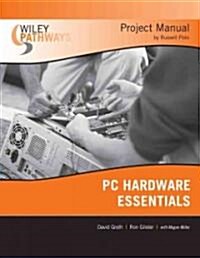 Wiley Pathways PC Hardware Essentials Project Manual (Paperback)