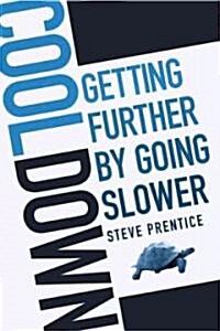 [중고] Cool Down : Getting Further by Going Slower (Paperback)