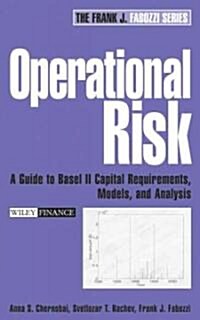 Operational Risk: A Guide to Basel II Capital Requirements, Models, and Analysis (Hardcover)