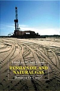 Russias Oil and Natural Gas : Bonanza or Curse? (Paperback)