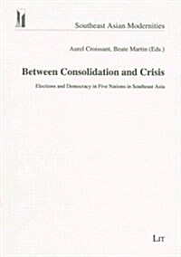 Between Consolidation and Crisis (Paperback)