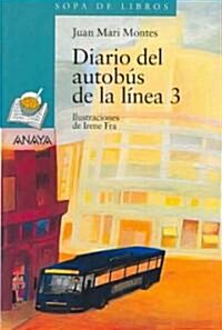 Diario del autobus de la linea tres/ Line Three Bus Diary (Paperback)
