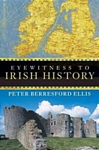 Eyewitness to Irish History (Paperback)