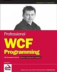 Professional WCF Programming: .Net Development with the Windows Communication Foundation (Paperback)