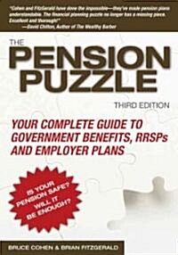 The Pension Puzzle: Your Complete Guide to Government Benefits, Rrsps, and Employer Plans (Paperback, 3)