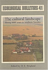 Ecological Bulletins, the Cultural Landscape During 6000 Years in Southern Sweden: The Ystad Project (Hardcover, Bulletin 41)
