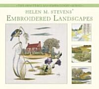 Helen M. Stevens Embroidered Landscapes (Hardcover)