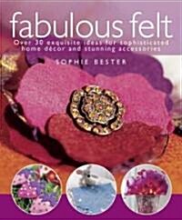 Fabulous Felt (Paperback)