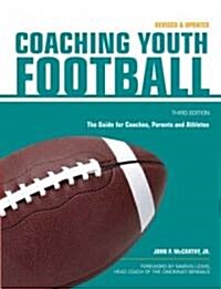 Coaching Youth Football: The Guide for Coaches and Parents (Paperback, 3, Revised)