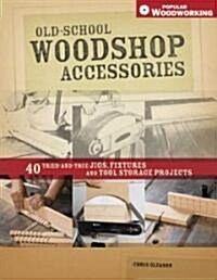 Old-School Woodshop Accessories (Paperback)