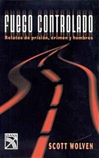 Fuego Controlado/ Controlled Burn (Paperback)