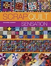 Scrap Quilt Sensation (Paperback)