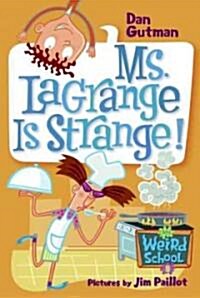Ms. LaGrange Is Strange! (Prebound, Turtleback Scho)