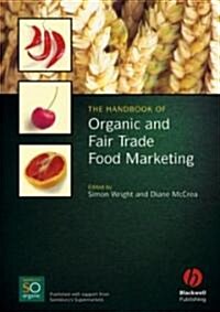 The Handbook of Organic and Fair Trade Food Marketing (Hardcover)