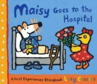 Maisy Goes to the Hospital (Hardcover)