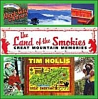 The Land of the Smokies: Great Mountain Memories (Paperback)