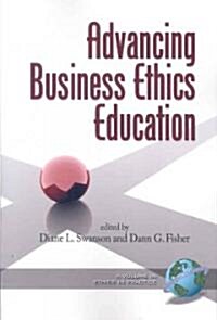Advancing Business Ethics Education (PB) (Paperback)