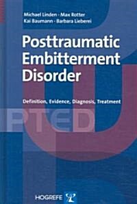 Posttraumatic Embitterment Disorder (Hardcover)