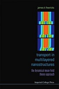 Transport In Multilayered Nanostructures: The Dynamical Mean-field Theory Approach (Hardcover)