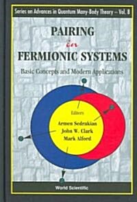 Pairing in Fermionic Systems: Basic Concepts and Modern Applications (Hardcover)