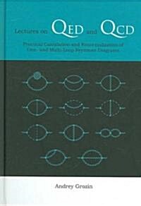 Lectures on Qed and QCD: Practical Calculation and Renormalization of One- And Multi-Loop Feynman Diagrams (Hardcover)