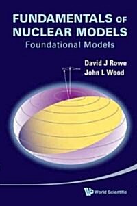 Fundamentals of Nuclear Models: Foundational Models (Paperback)