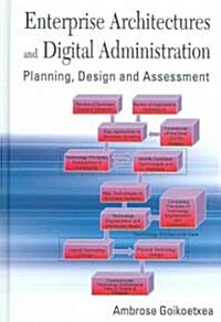 Enterprise Architectures and Digital Administration: Planning, Design, and Assessment [With CDROM] (Hardcover)